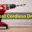 Tips for Selecting the Right Cordless Drill
